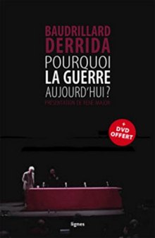 Pourquoi la guerre aujourd'hui ? Controverse présentée, animée  et actualisée par René Major