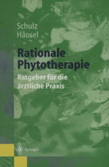 Rationale Phytotherapie: Ratgeber für die ärztliche Praxis