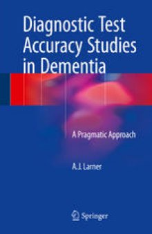 Diagnostic Test Accuracy Studies in Dementia: A Pragmatic Approach