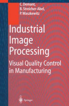 Industrial Image Processing: Visual Quality Control in Manufacturing