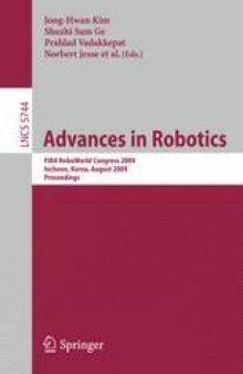 Advances in Robotics: FIRA RoboWorld Congress 2009, Incheon, Korea, August 16-20, 2009. Proceedings