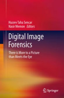 Digital Image Forensics: There is More to a Picture than Meets the Eye