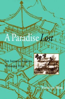 A Paradise Lost: The Imperial Garden Yuanming Yuan