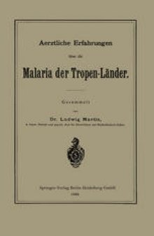 Aerztliche Erfahrungen über die Malaria der Tropen-Länder