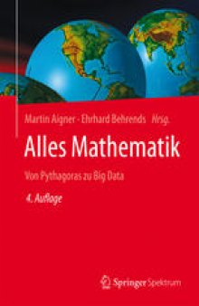 Alles Mathematik: Von Pythagoras zu Big Data