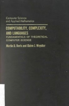 Computability, Complexity and Languages: Fundamentals of Theoretical Computer Science 