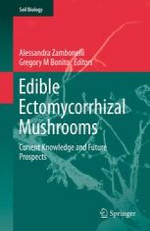 Edible Ectomycorrhizal Mushrooms: Current Knowledge and Future Prospects