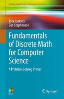 Fundamentals of Discrete Math for Computer Science: A Problem-Solving Primer