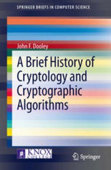 A brief history of cryptology and cryptographic algorithms