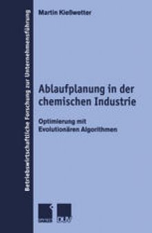 Ablaufplanung in der chemischen Industrie: Optimierung mit Evolutionaren Algorithmen