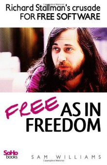 Free as in Freedom: Richard Stallman's Crusade for Free Software