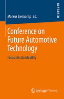 Conference on Future Automotive Technology: Focus Electro Mobility