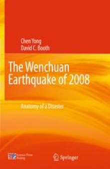 The Wenchuan Earthquake of 2008: Anatomy of a Disaster