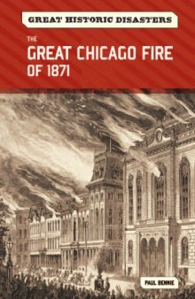 The Great Chicago Fire of 1871 (Great Historic Disasters)