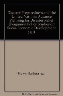 Disaster Preparedness and the United Nations. Advance Planning for Disaster Relief