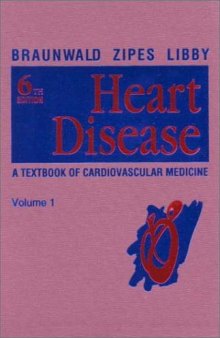 Heart Disease: A Textbook of Cardiovascular Medicine