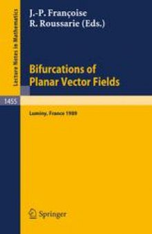 Bifurcations of Planar Vector Fields: Proceedings of a Meeting held in Luminy, France, Sept. 18–22, 1989