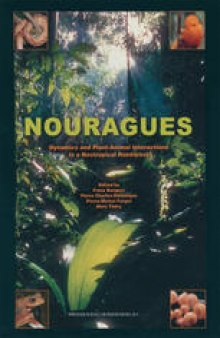 Nouragues: Dynamics and Plant-Animal Interactions in a Neotropical Rainforest