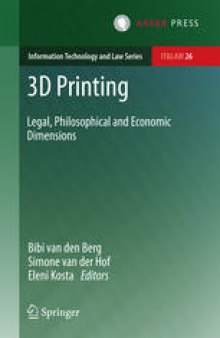 3D Printing: Legal, Philosophical and Economic Dimensions