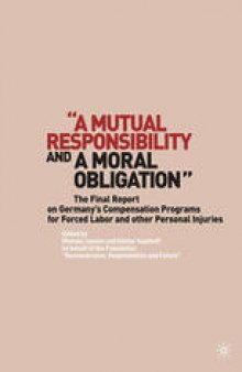 “A Mutual Responsibility and a Moral Obligation”: The Final Report on Germany’s Compensation Programs for Forced Labor and other Personal Injuries