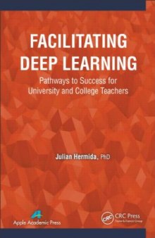 Facilitating Deep Learning: Pathways to Success for University and College Teachers