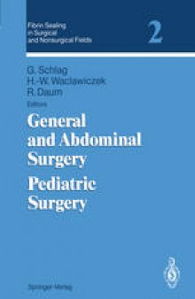 Fibrin Sealing in Surgical and Nonsurgical Fields: Volume 2: General and Abdominal Surgery Pediatric Surgery