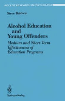 Alcohol Education and Young Offenders: Medium and Short Term Effectiveness of Education Programs