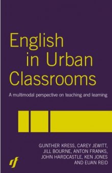 English in Urban Classrooms: A Multimodal Perspective on Teaching and Learning