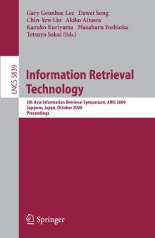 Information Retrieval Technology: 5th Asia Information Retrieval Symposium, AIRS 2009, Sapporo, Japan, October 21-23, 2009. Proceedings