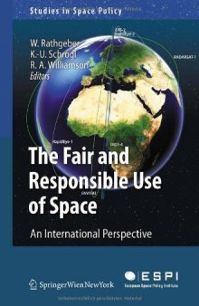 The Fair and Responsible Use of Space: An International Perspective