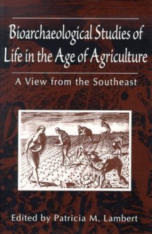 Bioarchaeological Studies of Life in the Age of Agriculture: A View from the Southeast