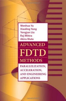 Advanced FDTD Method: Parallelization, Acceleration, and Engineering Applications (Artech House Electromagnetic Analysis)