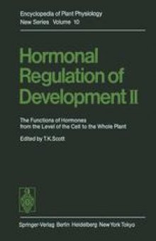 Hormonal Regulation of Development II: The Functions of Hormones from the Level of the Cell to the Whole Plant