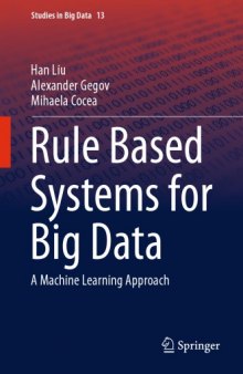 Rule Based Systems for Big Data: A Machine Learning Approach