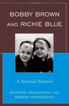 Bobby Brown and Richie Blue: A Spiritual Memoir  