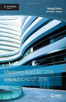 Mastering AutoCAD 2016 and AutoCAD LT 2016: Autodesk Official Press