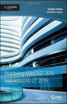 Mastering AutoCAD 2016 and AutoCAD LT 2016: Autodesk Official Press