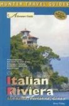 Adventure Guide to Italian Riviera: San Remo, Portofino & Genoa (Hunter Travel Guides)