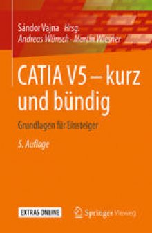 CATIA V5 – kurz und bündig: Grundlagen für Einsteiger