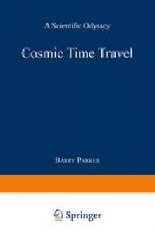 Cosmic Time Travel: A Scientific Odyssey