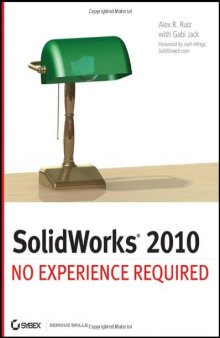 SolidWorks 2010: No Experience Required