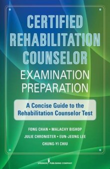 Certified Rehabilitation Counselor Examination Preparation: A Concise Guide to the Rehabilitation Counselor Test