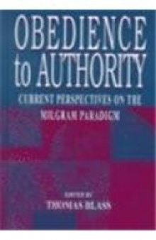 Obedience to Authority: Current Perspectives on the Milgram Paradigm