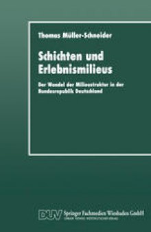 Schichten und Erlebnismilieus: Der Wandel der Milieustruktur in der Bundesrepublik Deutschland