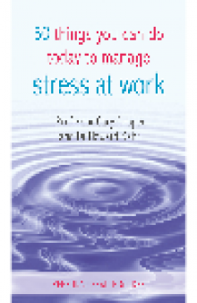 50 Things You Can Do Today to Manage Stress at Work