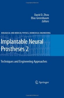 Implantable Neural Prostheses 2: Techniques and Engineering Approaches