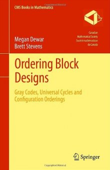 Ordering Block Designs: Gray Codes, Universal Cycles and Configuration Orderings