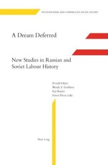 A Dream Deferred: New Studies in Russian and Soviet Labour History