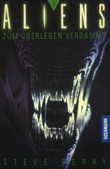 Aliens 1. Zum Überleben verdammt