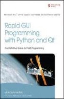 Rapid GUI programming with Python and Qt: the definitive guide to PyQt programming